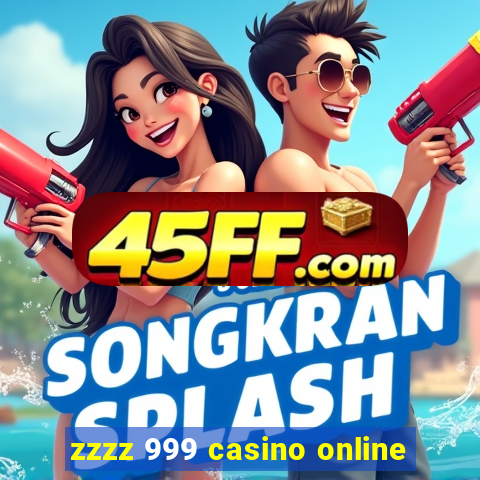 zzzz 999 casino online